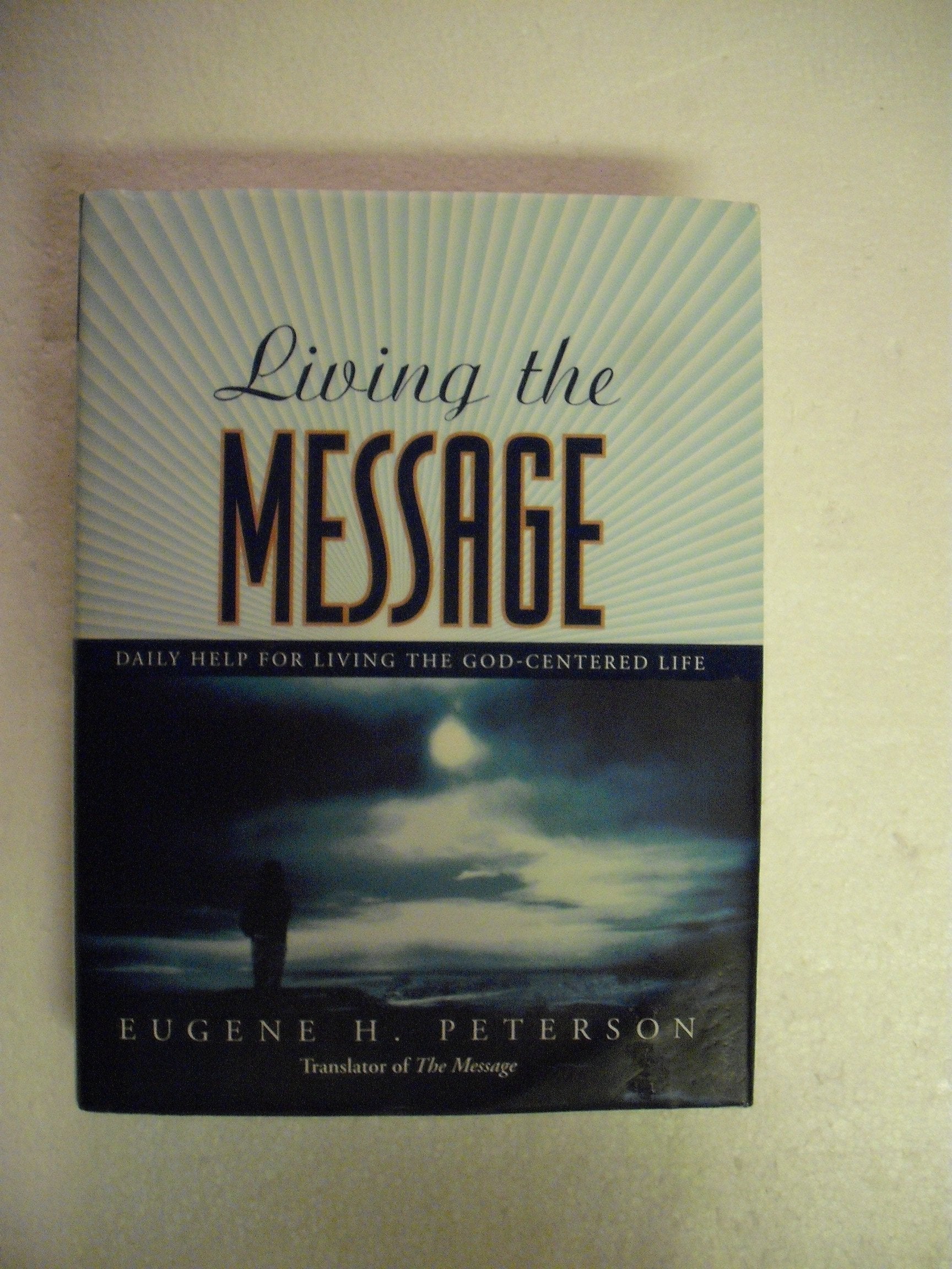 Living the Message: Daily Help For Living the God-Centered Life used book depot