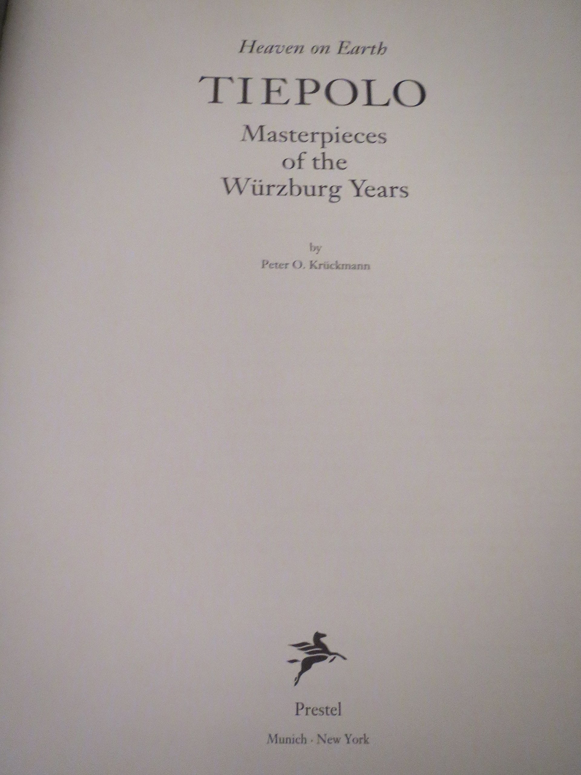 Tiepolo: Masterpieces of the Wurzburg Years : Heaven on Earth used book depot