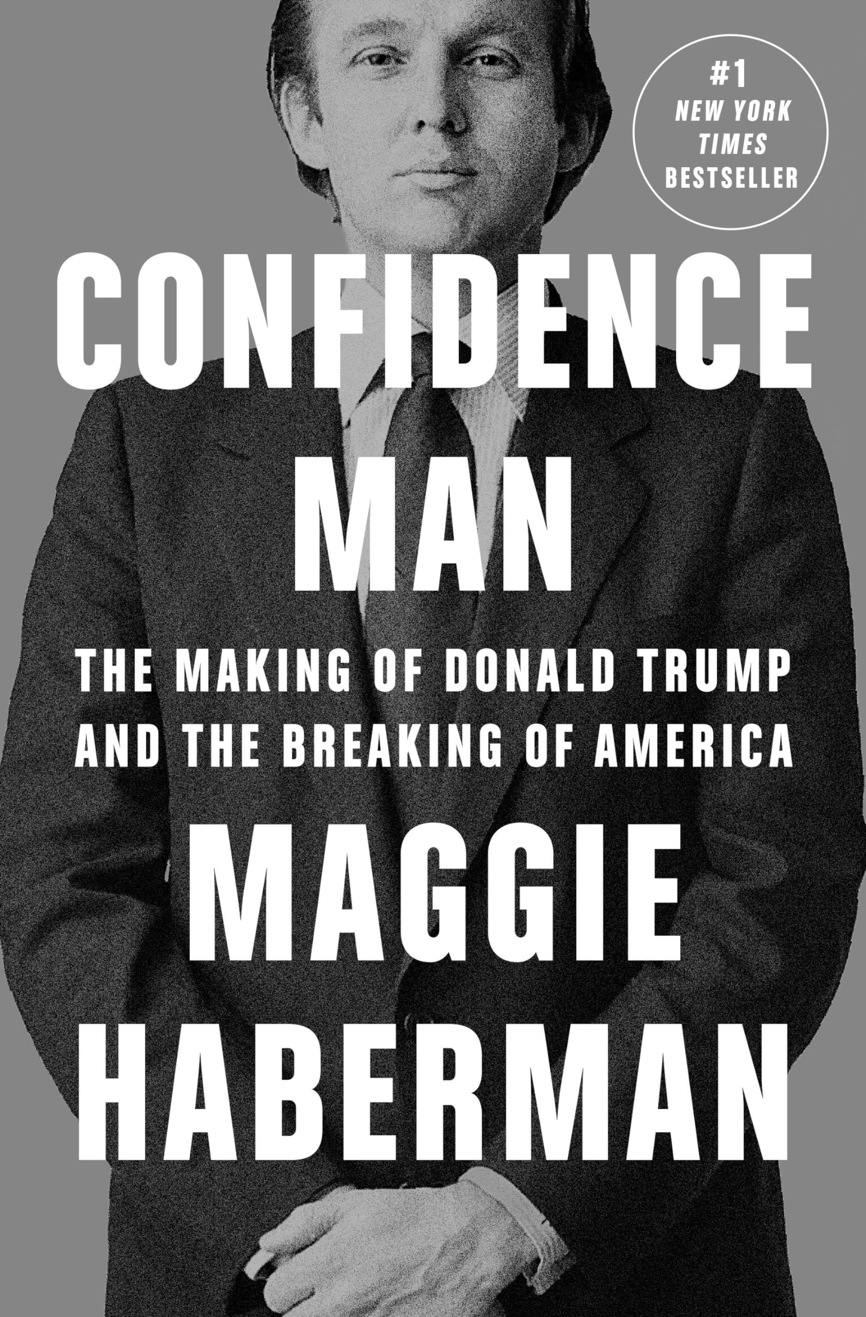 Confidence Man: The Making of Donald Trump and the Breaking of America used book depot