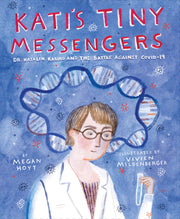 Kati's Tiny Messengers: Dr. Katalin Karikó and the Battle Against COVID-19 used book depot