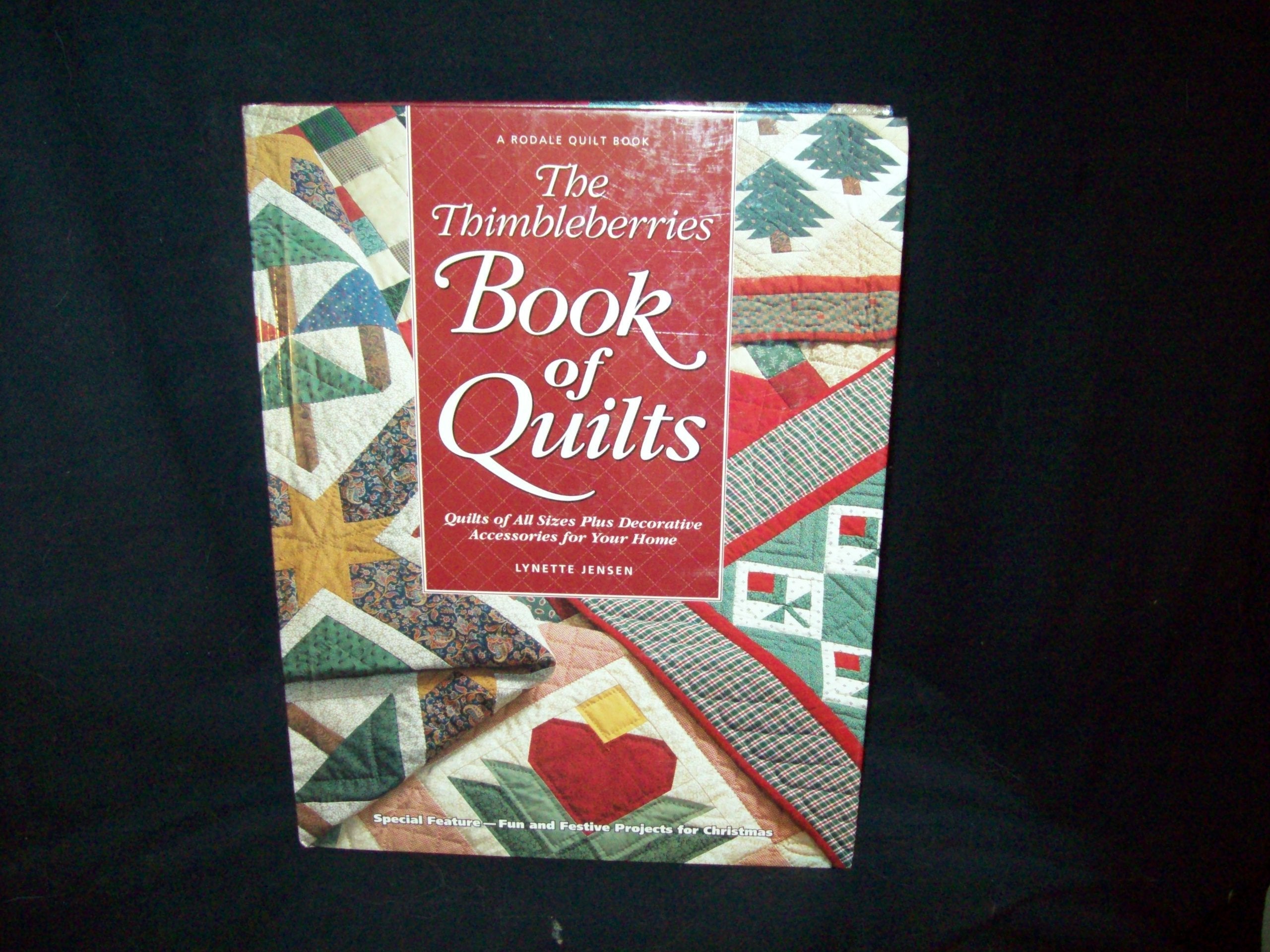 The Thimbleberries Book of Quilts: Quilts of All Sizes Plus Decorative Accessories for Your Home (Rodale Quilt Book) used book depot
