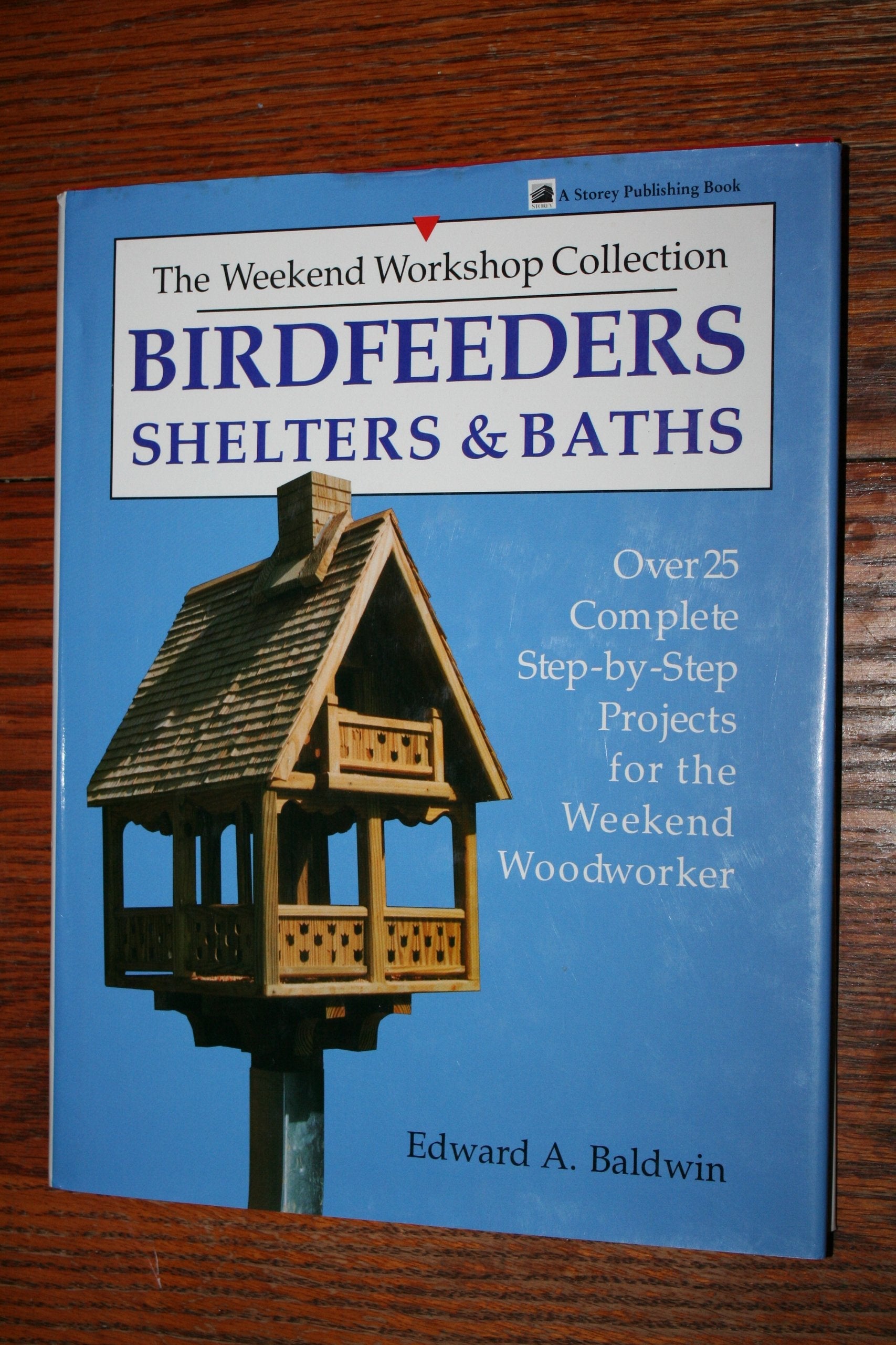 Birdfeeders, Shelters and Baths (Weekend Workshop Collection) used book depot