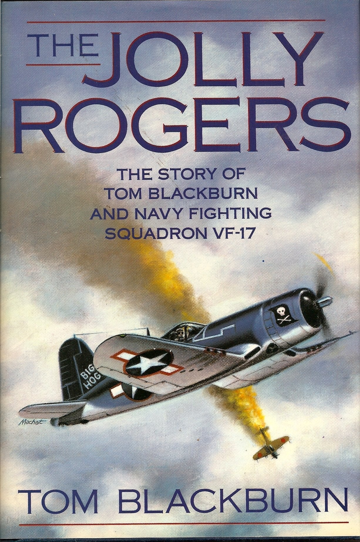 The Jolly Rogers: The Story of Tom Blackburn and Navy Fighting Squadron VF-17 used book depot