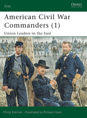 American Civil War Commanders (1): Union Leaders in the East (Elite, 73)