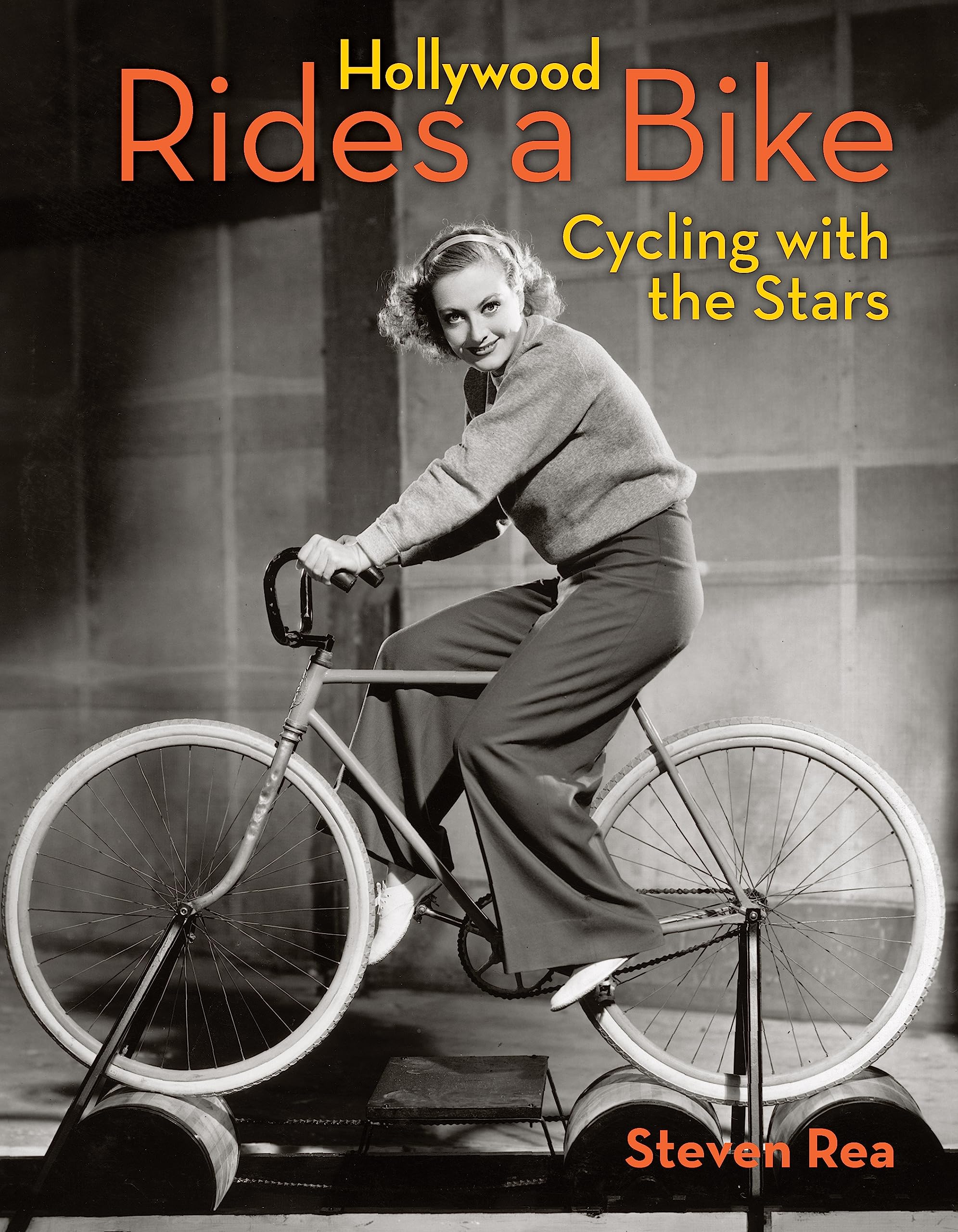Hollywood Rides a Bike: Cycling with the Stars