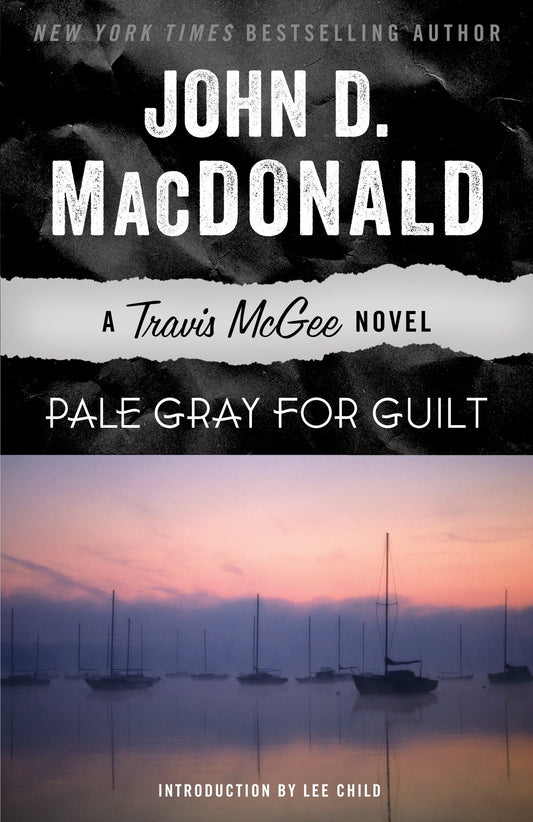 Pale Gray for Guilt: A Travis McGee Novel [Paperback] MacDonald, John D and Child, Lee