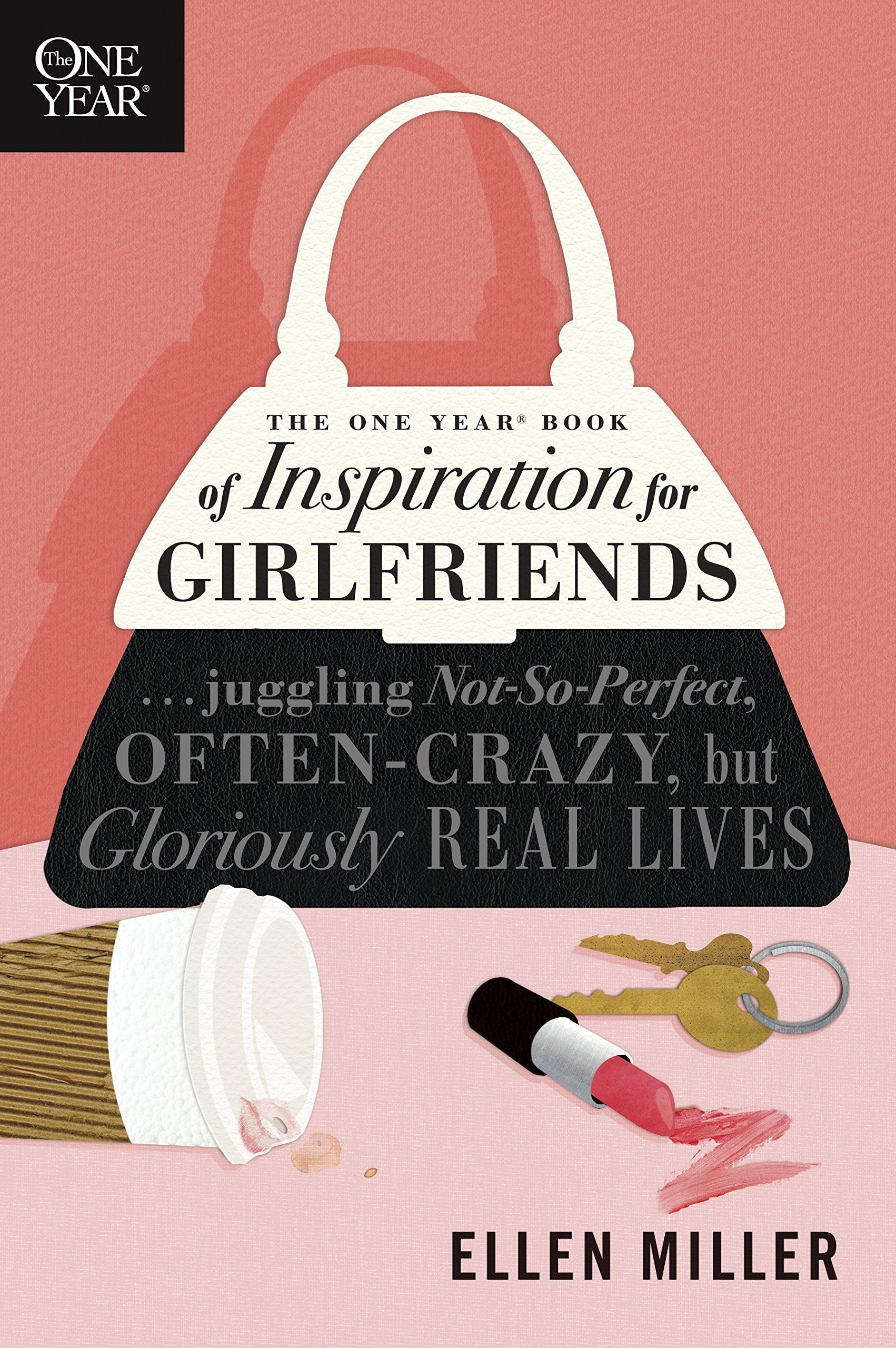The One Year Book of Inspiration for Girlfriends: Juggling Not-So-Perfect, Often-Crazy, but Gloriously Real Lives (One Year Books) used book depot
