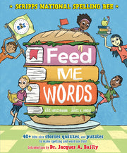Feed Me Words: 40+ bite-size stories, quizzes, and puzzles to make spelling and word use fun! (Scripps National Spelling Bee) used book depot