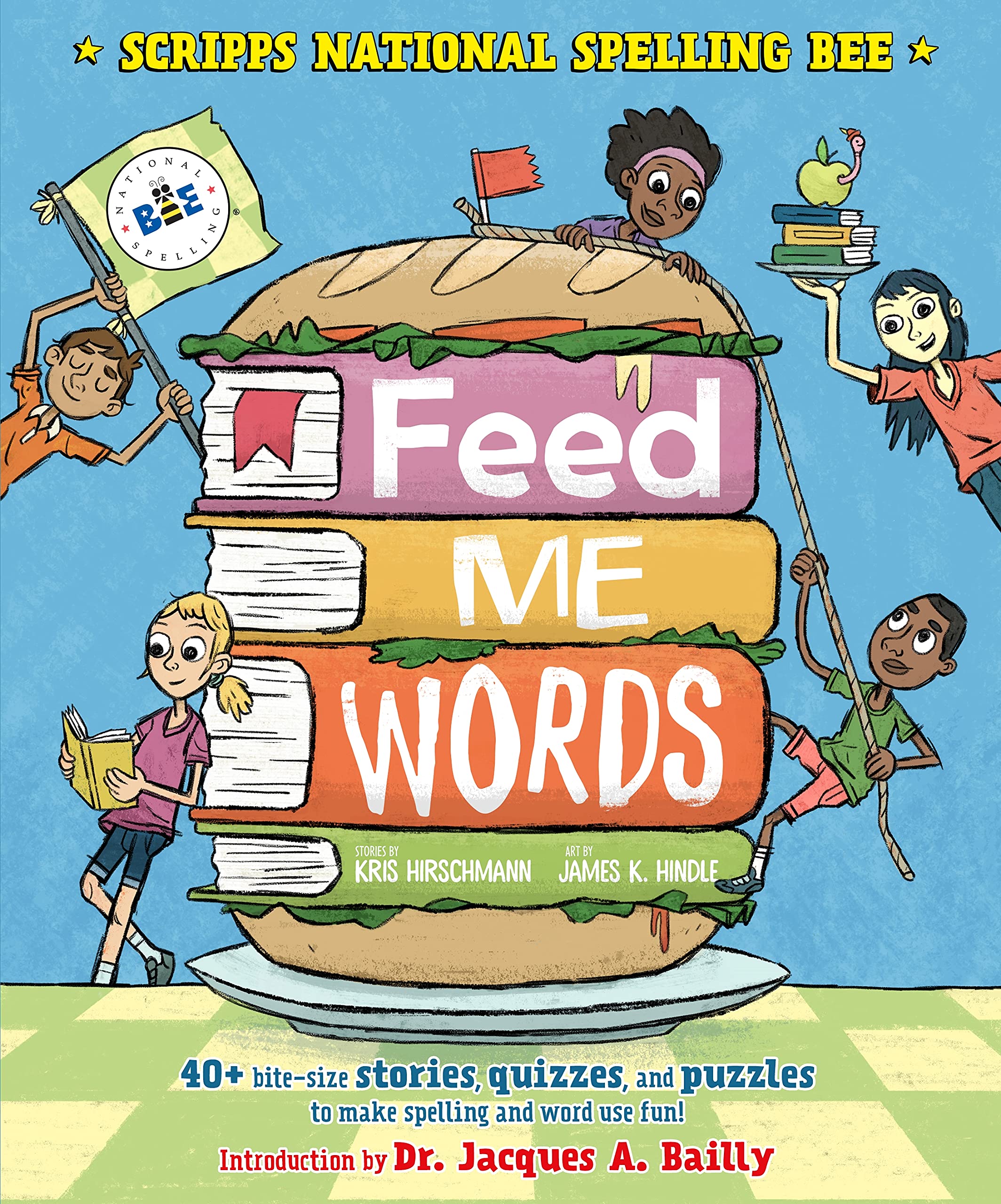 Feed Me Words: 40+ bite-size stories, quizzes, and puzzles to make spelling and word use fun! (Scripps National Spelling Bee) used book depot