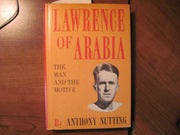 Lawrence of Arabia; The Man and the Motive. used book depot