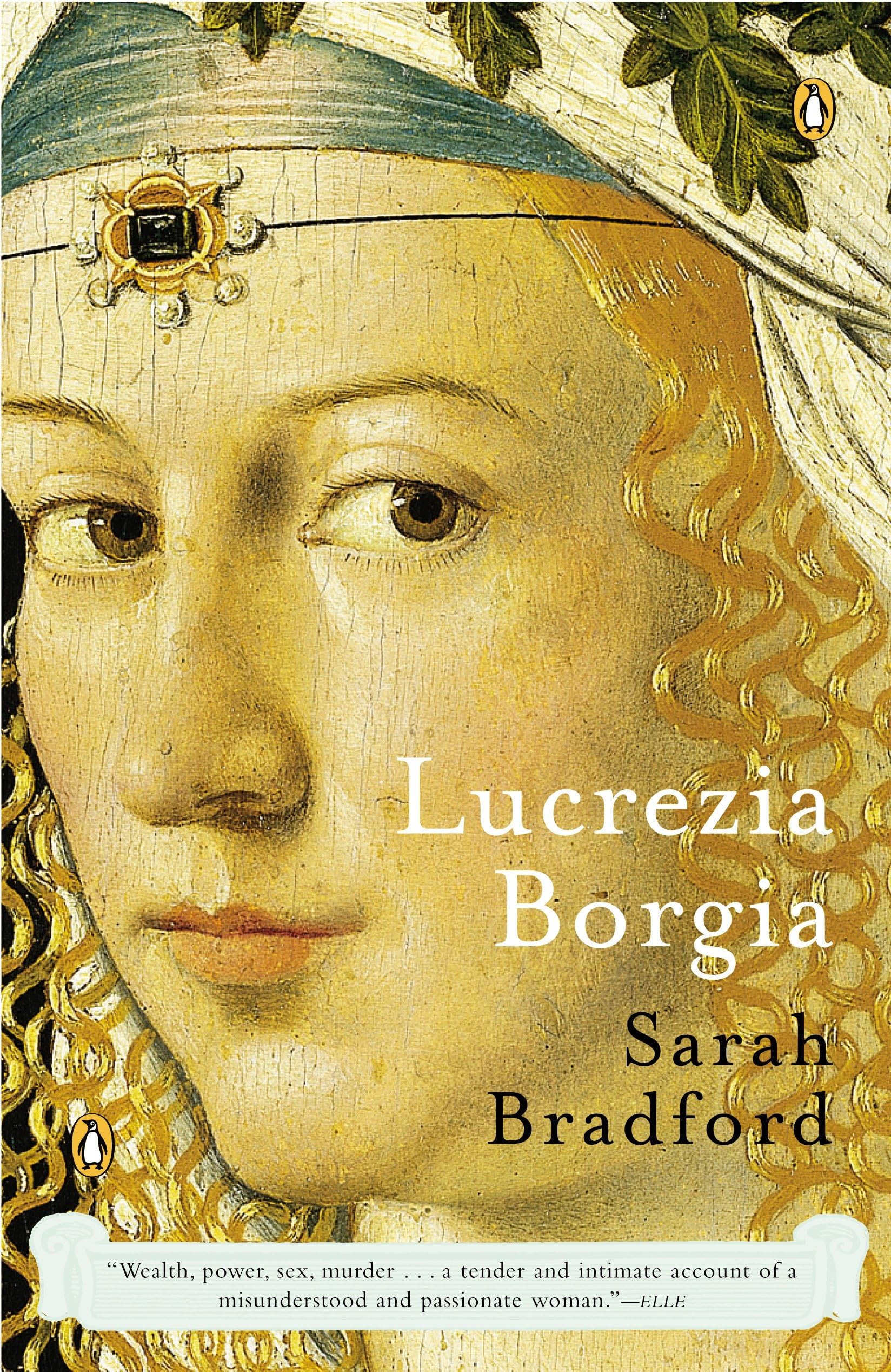 Lucrezia Borgia: Life, Love, and Death in Renaissance Italy used book depot