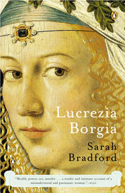 Lucrezia Borgia: Life, Love, and Death in Renaissance Italy used book depot
