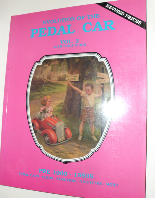 Evolution of the Pedal Car, Vol 2: with Price Guide, Pre 19001980s Pedal Cars, Sleds, Scooters, Tricycles, More [Paperback] Wood, Neil S