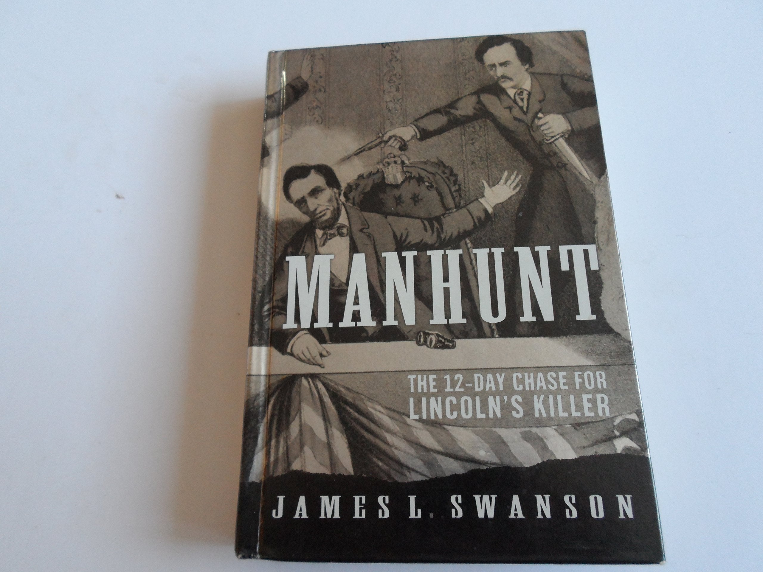 Manhunt: The 12-Day Chase for Lincoln's Killer―An Edgar Award Winner used book depot