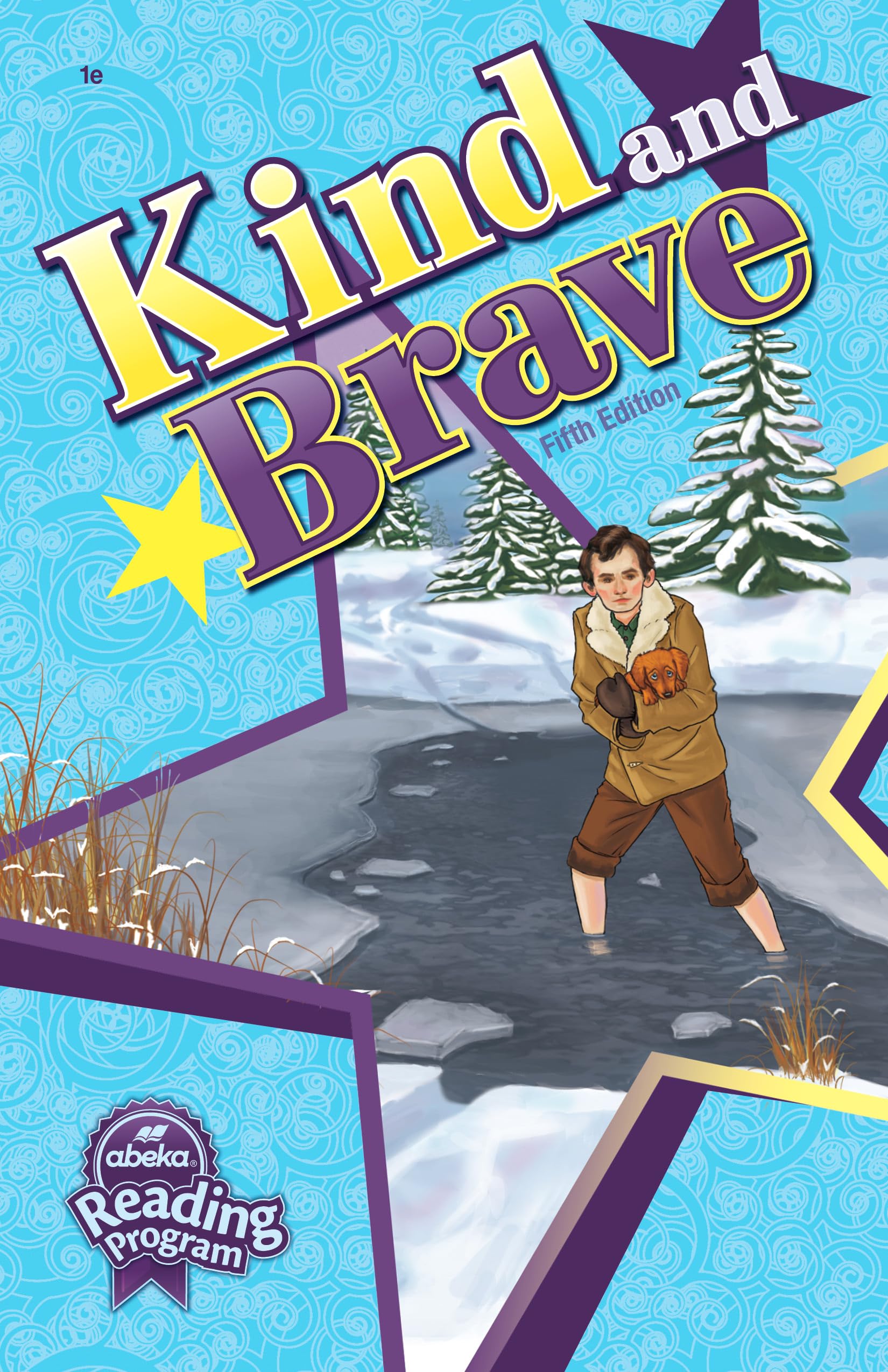 Kind and Brave: A Beka Book Reading Program