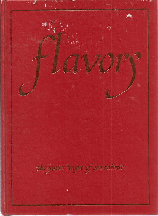 Flavors [Hardcover] The Junior League of San Antonio
