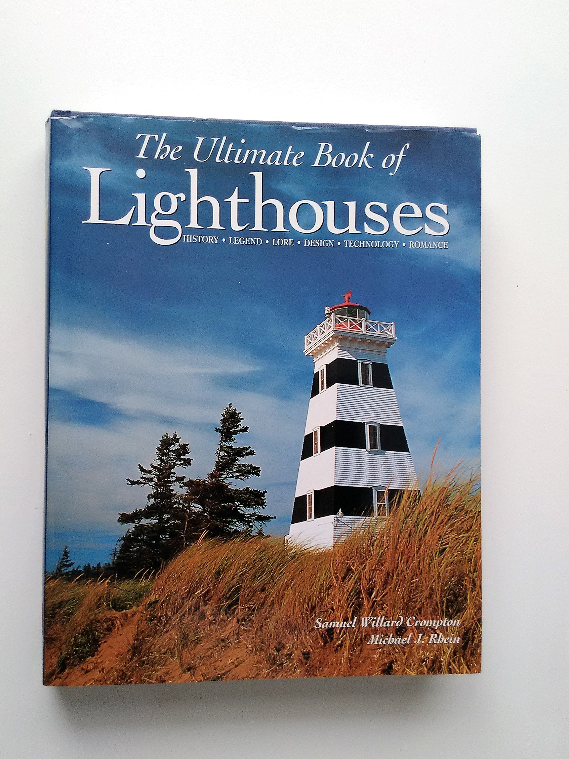 The Ultimate Book of Lighthouses: History, Legend, Lore, Design, Technology, Romance used book depot