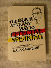 The Quick and Easy Way to Effective Speaking (A Revision by Dorothy Carnegie of 'Public Speaking and Influencing Men in Business' by Dale Carnegie) used book depot