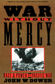 War Without Mercy: Race and Power in the Pacific War used book depot