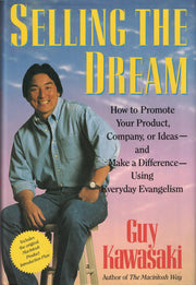 Selling the Dream: How to Promote Your Product, Company or Ideas and Make a Difference Using Everyday Evangelism used book depot