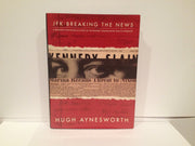 JFK - Breaking the News: A Reporter's Eyewitness Account of the Kennedy Assassination and It's Aftermath used book depot