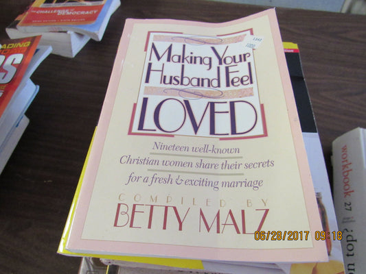 Making Your Husband Feel Loved [Paperback] Betty Malz