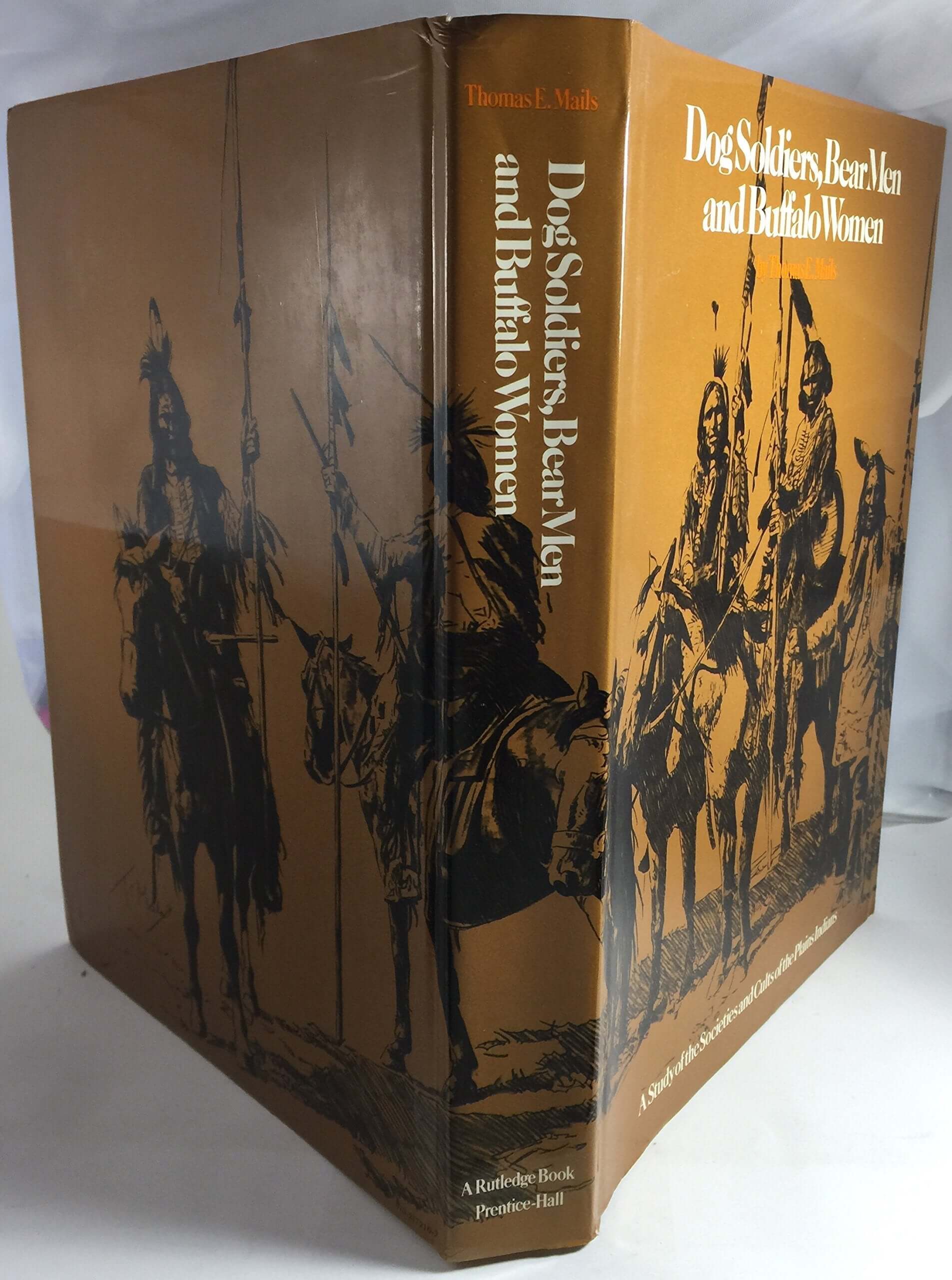 Dog Soldiers, Bear Men and Buffalo Women: A Study of the Societies and Cults of the Plains Indians used book depot