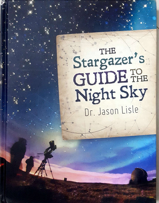 Stargazer's Guide to the Night Sky, The