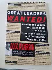 Great Leaders Wanted!: Become the Leader You Want to Be--And Your Company, Business and Community Need You to Be used book depot