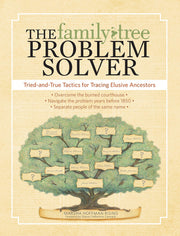 The Family Tree Problem Solver: Tried-and-True Tactics for Tracing Elusive Ancestors used book depot