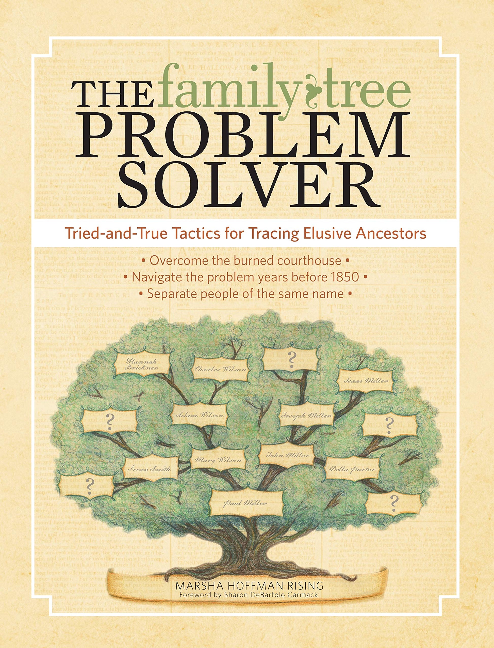 The Family Tree Problem Solver: Tried-and-True Tactics for Tracing Elusive Ancestors used book depot