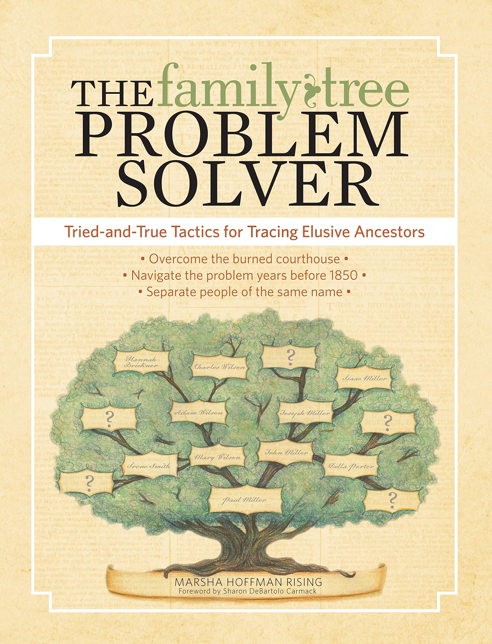 The Family Tree Problem Solver: Tried-and-True Tactics for Tracing Elusive Ancestors used book depot