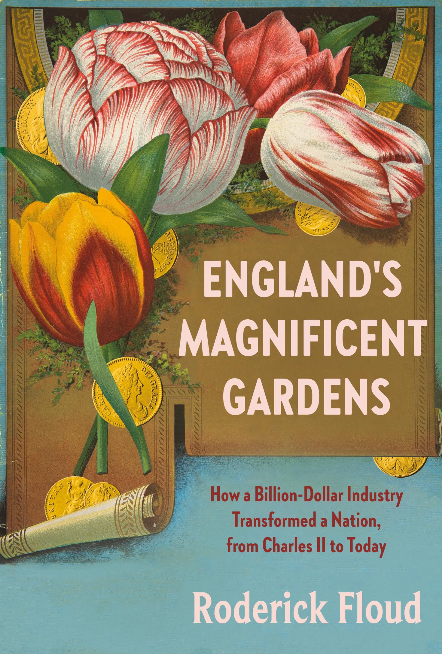 England's Magnificent Gardens: How a Billion-Dollar Industry Transformed a Nation, from Charles II to Today used book depot