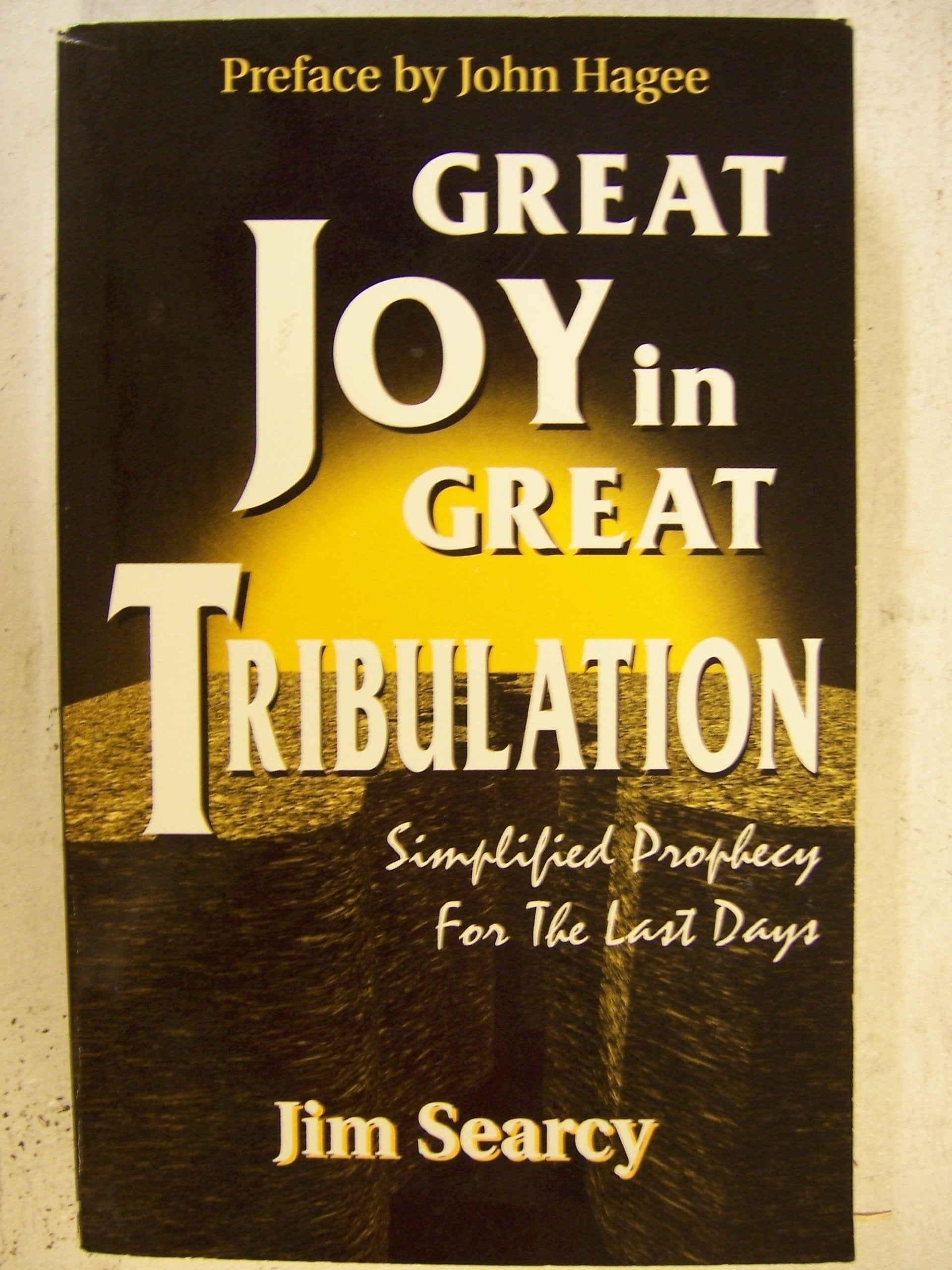 Great joy in great tribulation: Simplified prophecy for the last days used book depot