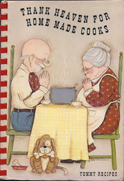 Thank Heaven for Home Made Cooks: A Book of Favorite Recipes used book depot