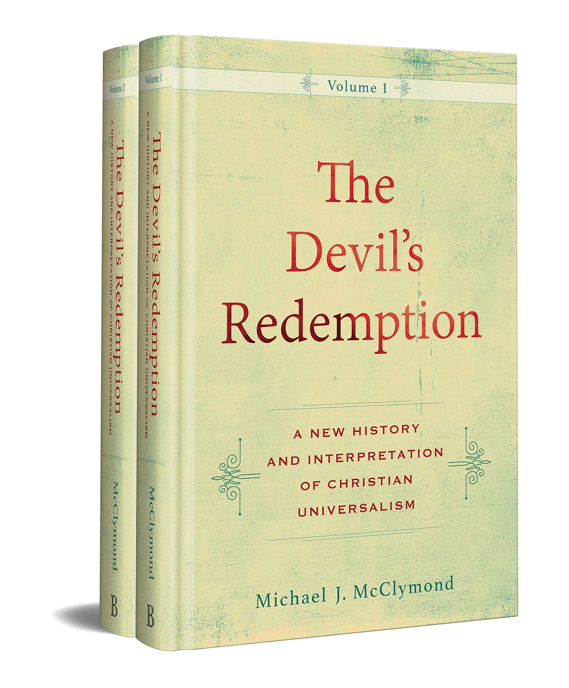 The Devil's Redemption: A New History and Interpretation of Christian Universalism used book depot