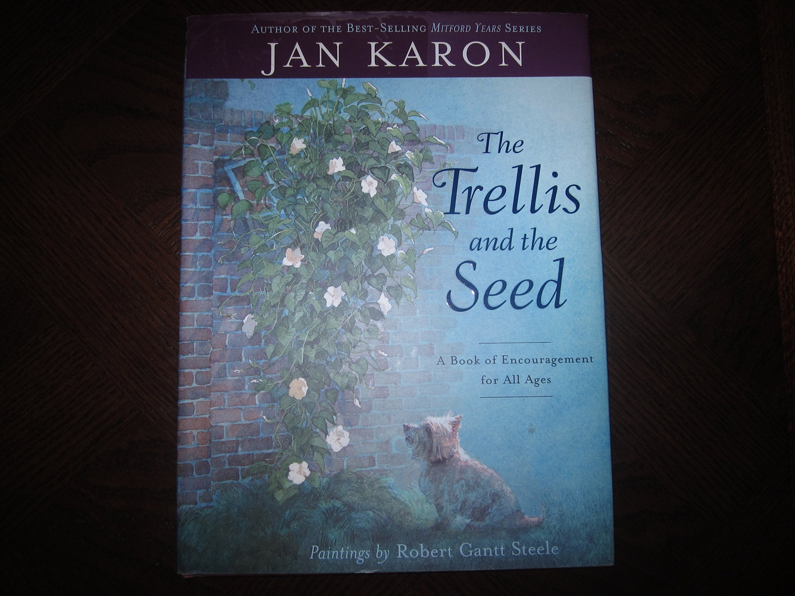 The Trellis and the Seed: A Book of Encouragement for All Ages used book depot