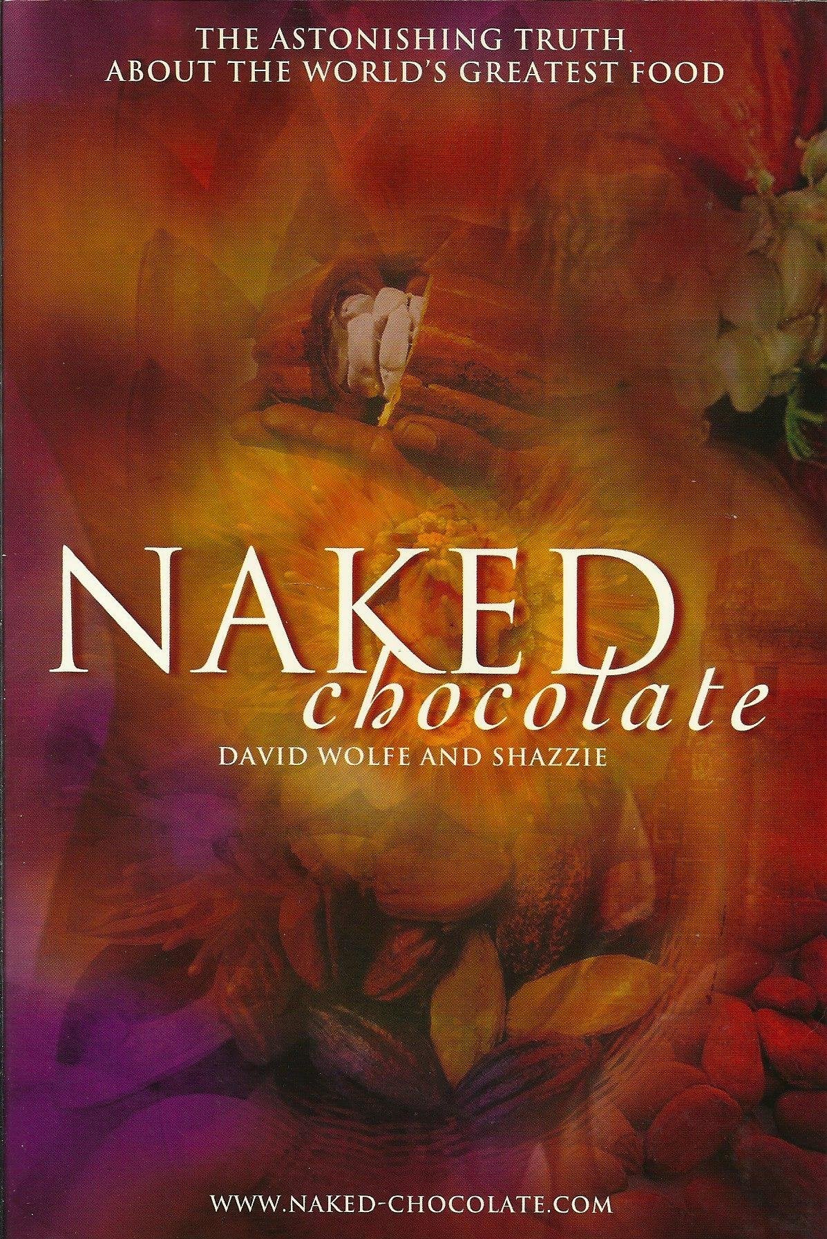 Naked Chocolate: The Astounding Truth About The World's Greatest Food used book depot