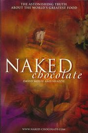 Naked Chocolate: The Astounding Truth About The World's Greatest Food used book depot