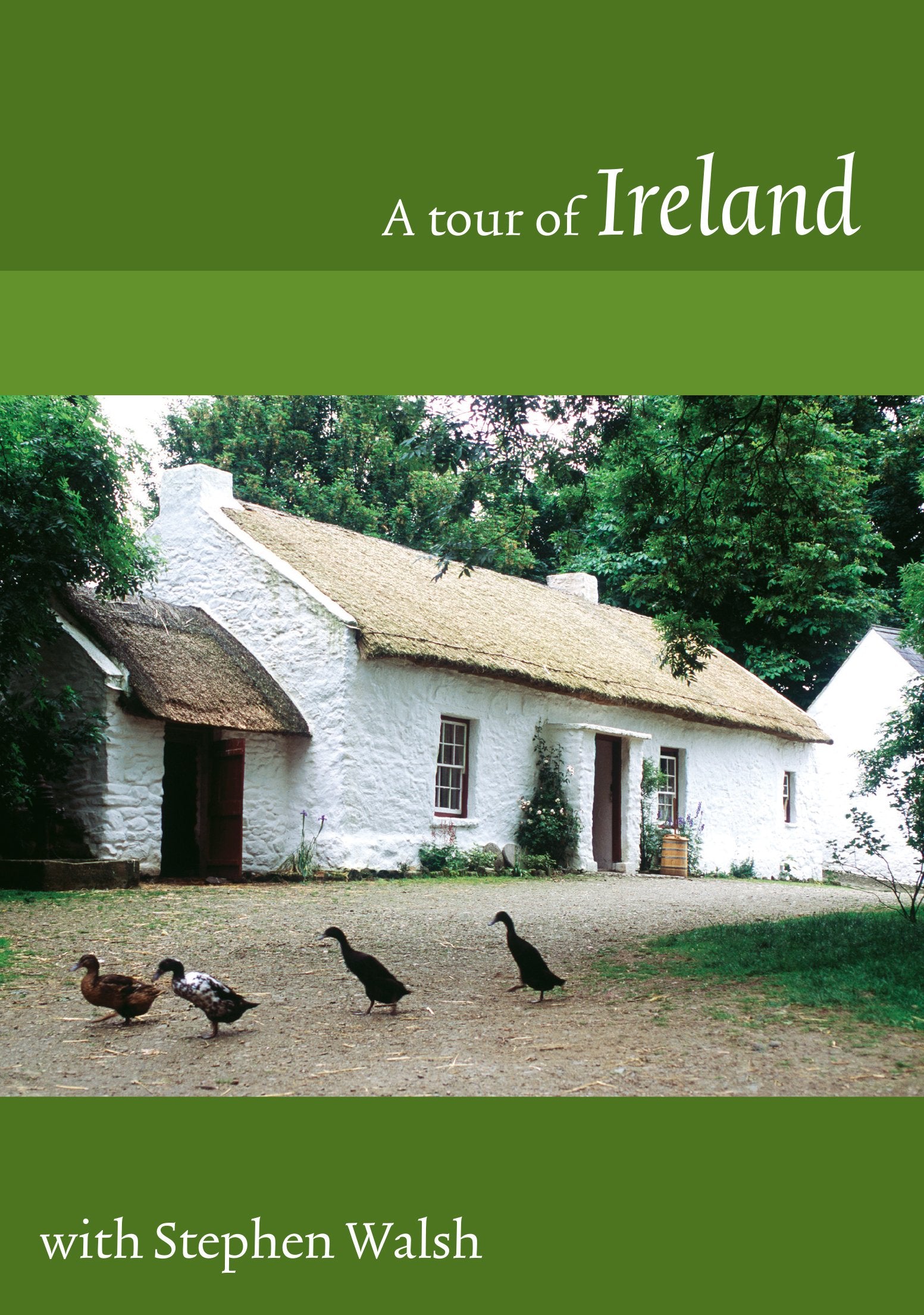 A TOUR OF IRELAND WITH STEPHEN WALSH