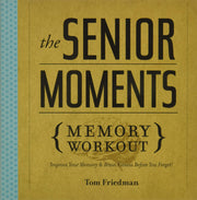 The Senior Moments Memory Workout: Improve Your Memory & Brain Fitness Before You Forget! used book depot