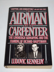 The Airman and the Carpenter: The Lindbergh Kidnapping and the Framing of Richard Hauptman used book depot