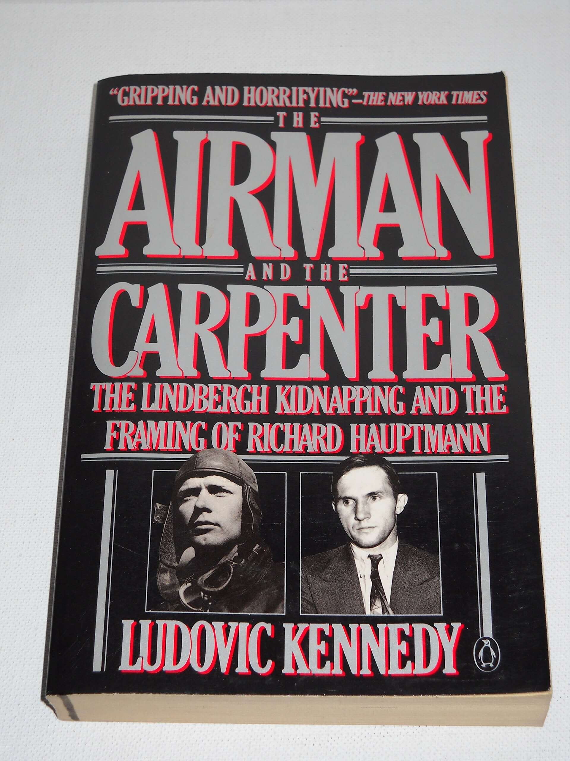 The Airman and the Carpenter: The Lindbergh Kidnapping and the Framing of Richard Hauptman used book depot