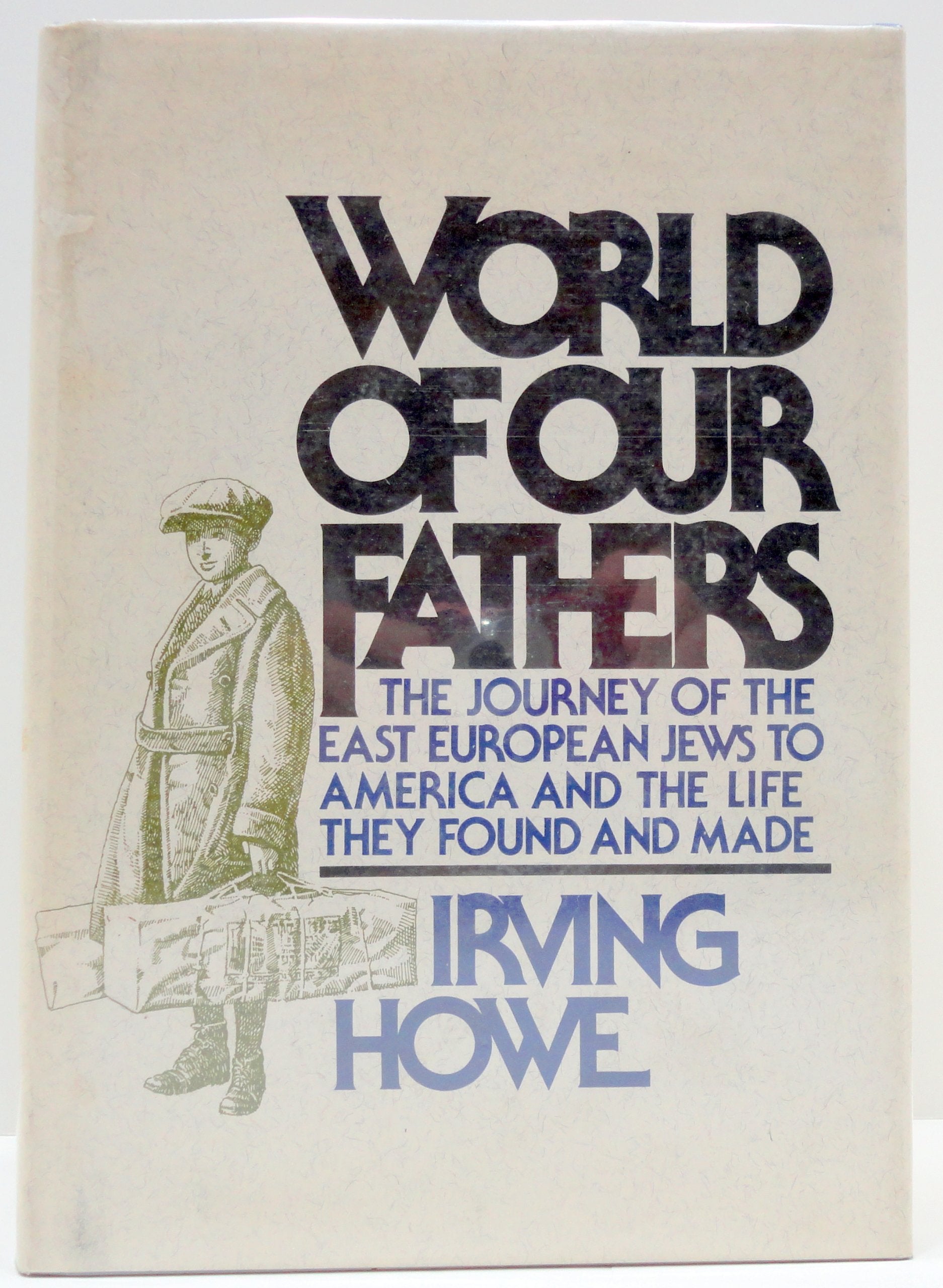 World of Our Fathers: The Journey of The Eastern European Jews to America used book depot