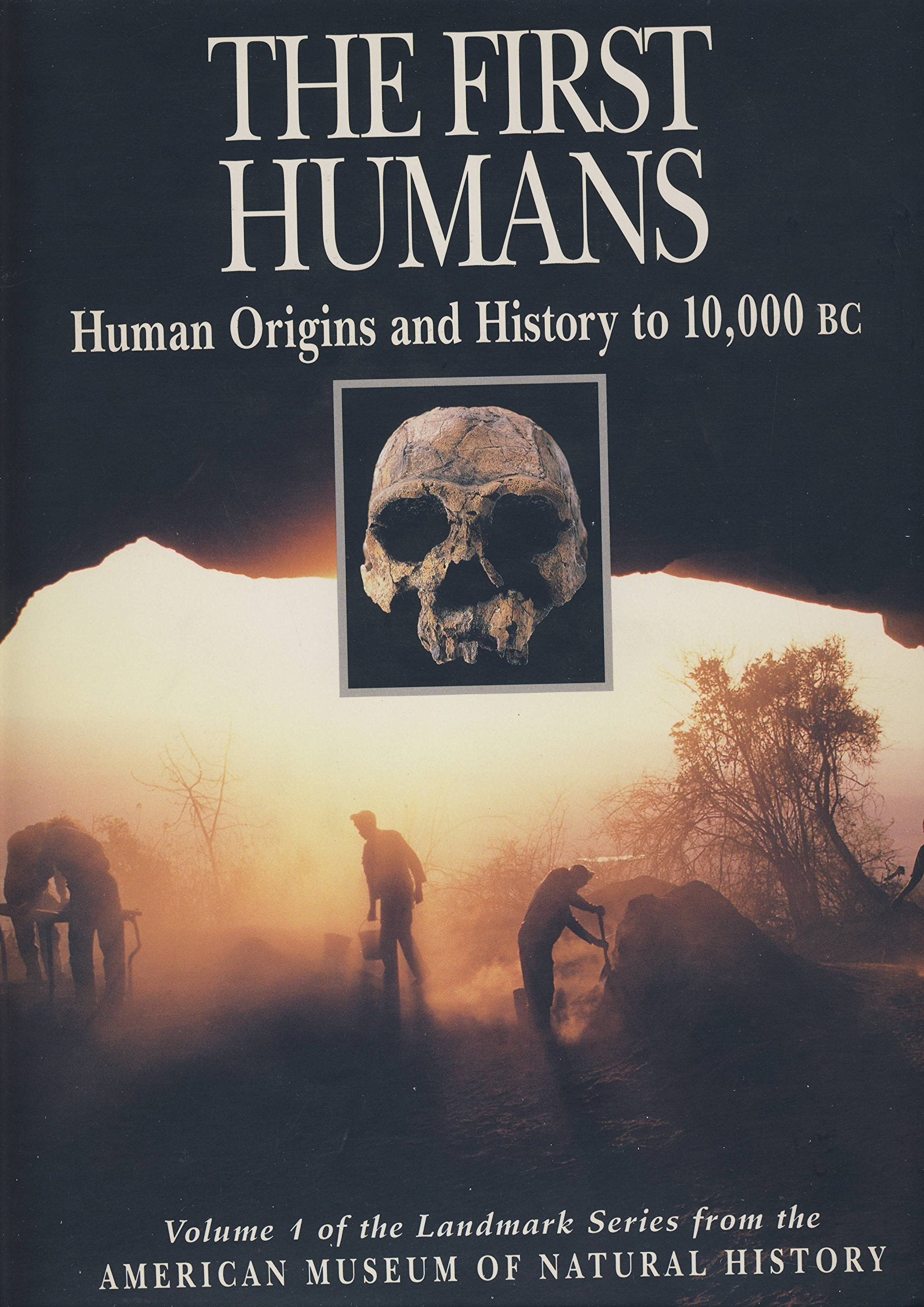 The First Humans: Human Origins and History to 10,000 B.C. (Illustrated History of Humankind, Vol. 1) used book depot
