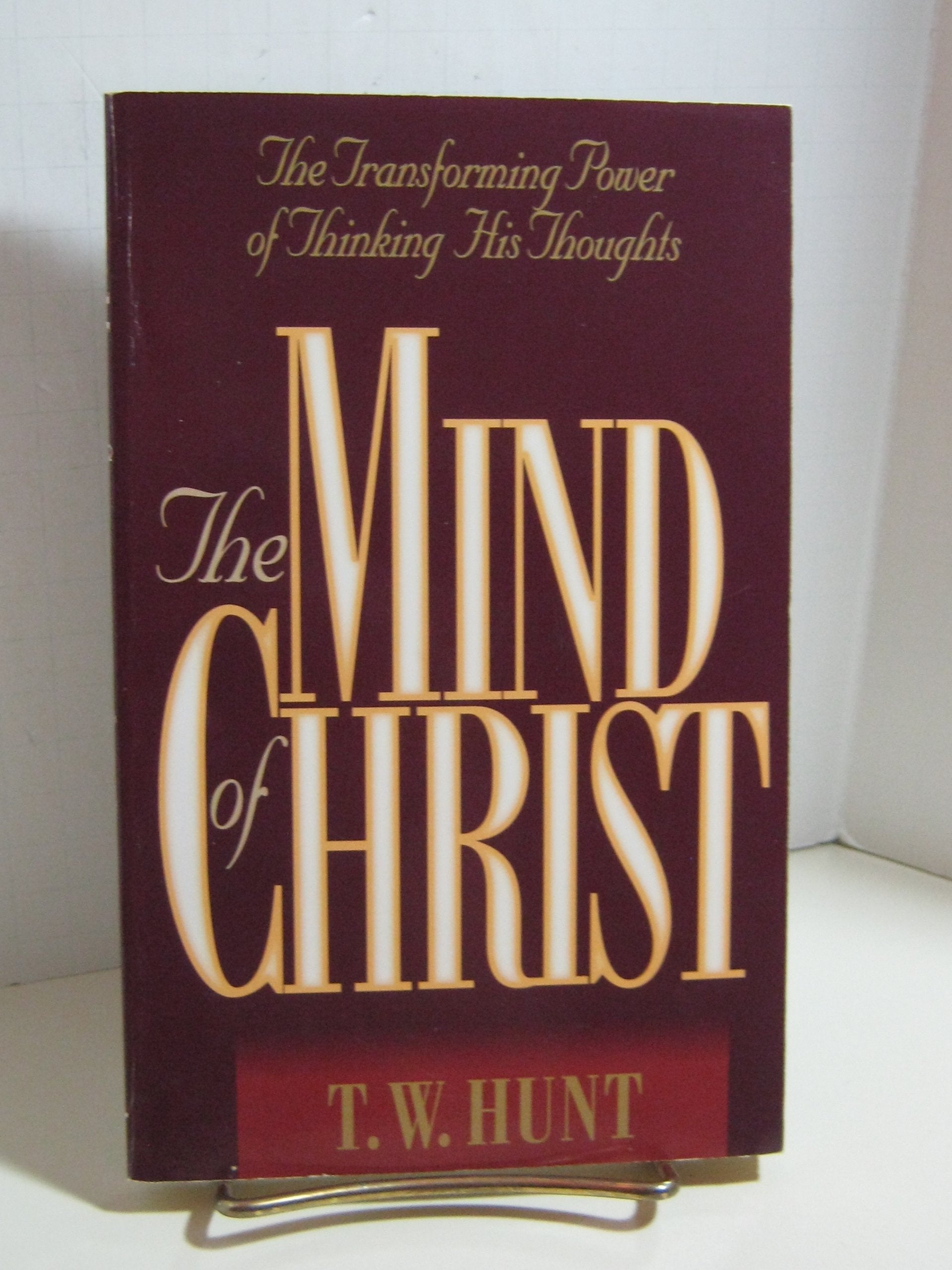 The Mind of Christ: The Transforming Power of Thinking His Thoughts used book depot