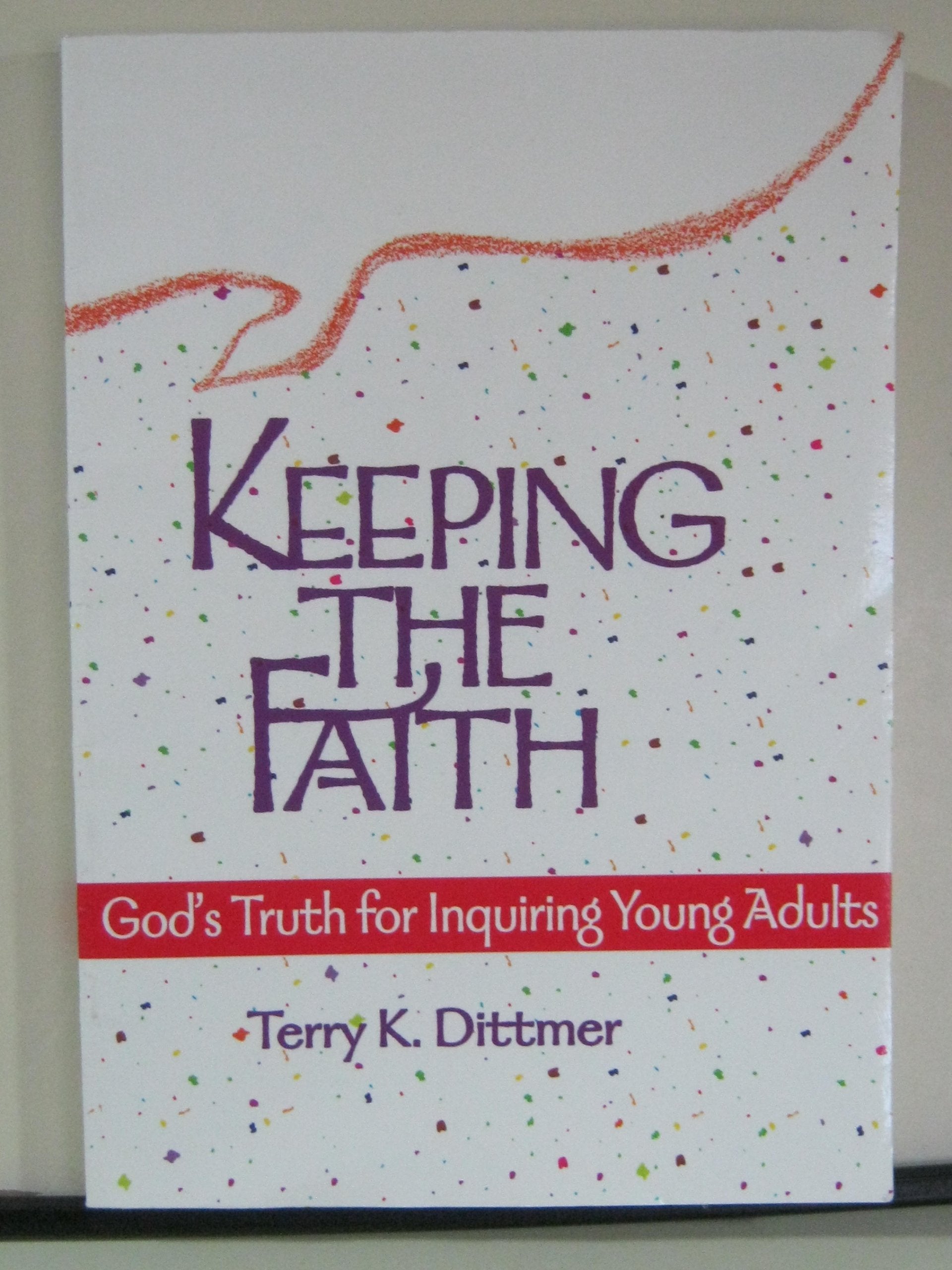 Keeping the Faith: God's Truth for Inquiring Young Adults used book depot