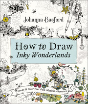 How to Draw Inky Wonderlands: Create and Color Your Own Magical Adventure used book depot