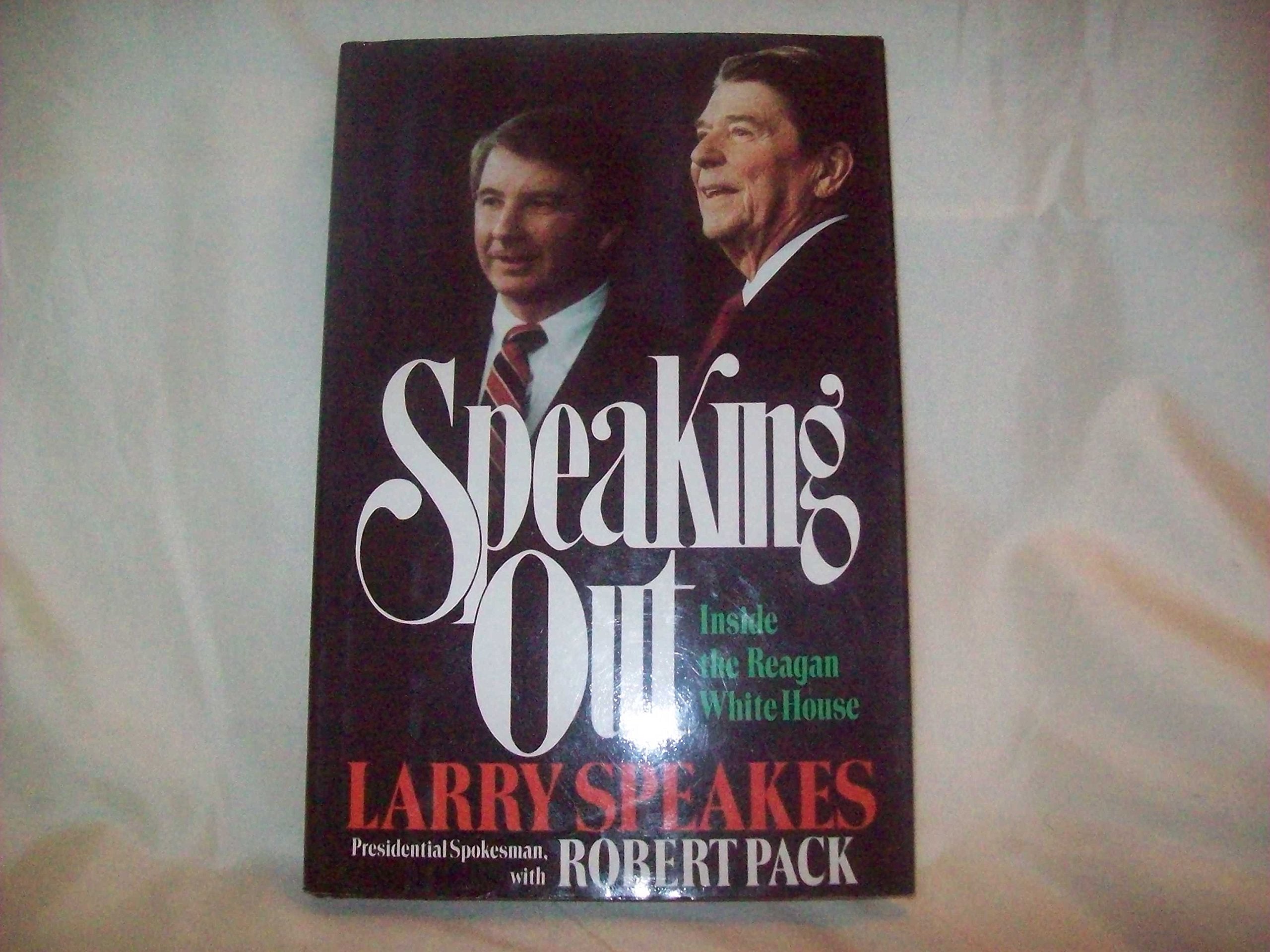 Speaking Out: The Reagan Presidency from Inside the White House used book depot