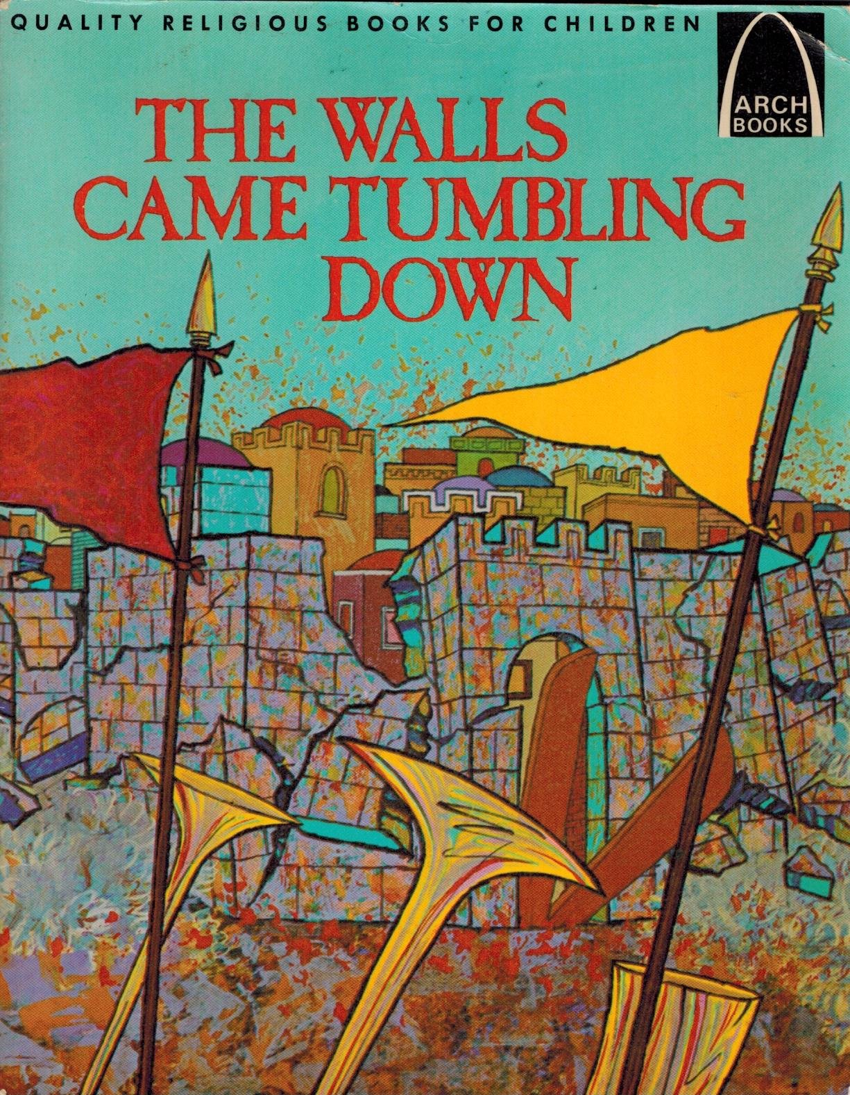 The Walls Came Tumbling Down: Joshua 1-6 for Children (Arch Books) used book depot